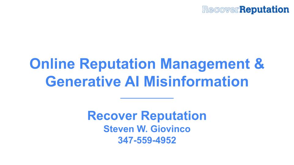 Online Reputation Management & Generative AI Misinformation Presentation online reputation management & generative ai misinformation presentation
